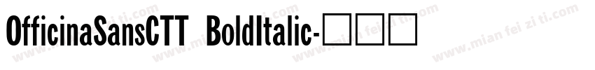 OfficinaSansCTT BoldItalic字体转换